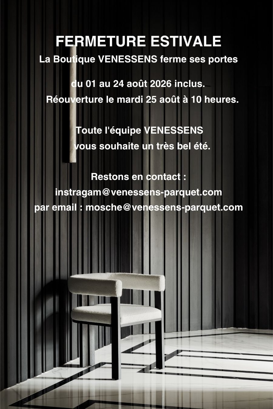 Fermeture estivale Venessens